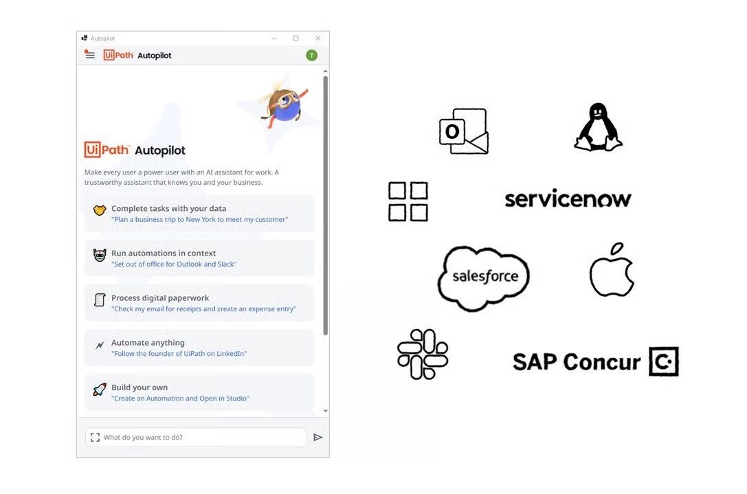UiPath Autopilot chat: complete tasks with your data, run automations in context, process paperwork, build your own; works across Outlook, ServiceNow, Salesforce, Slack and more.